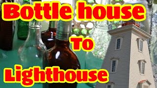 Bottle house to lighthouse [upl. by Dine528]