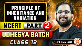 PRINCIPLE OF INHERITANCE AND VARIATION CLASS 12  NEET 2025 UDESHYA BATCH  BOTANY BY TARUN SIR 2 [upl. by Ytisahc]