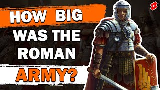 How Big Was Rome’s Military [upl. by Neelcaj]