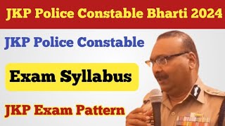 JKP Police Constable 2024 Exam Syllabus ll JKP Police Exam Pattern 2024 ll Constable Exam Syllabus [upl. by Nathanil867]