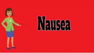 Nausea  Pronunciation  Meanings  Synonyms  Examples  Definition [upl. by How]