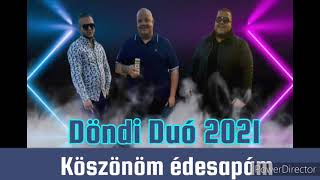 Döndi Duó 2021  Köszönöm édesapám [upl. by Nohtiek]