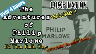 Old Time Detective Compilation👉 Philip Marlowe Episode 1OTR With Beautiful SceneryHD [upl. by Angelico674]