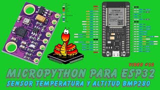 MicroPython para ESP32 20  BMP280 sesor de temperatura y Altitud [upl. by Alabaster]