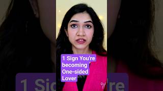 1 Sign Youre Becoming Onesided LOVER  Mayuri Pandey keystolife dating relationship [upl. by Bobbette32]