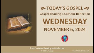 Todays Gospel Reading amp Catholic Reflection • Wednesday November 6 2024 w Podcast Audio [upl. by Alyad]