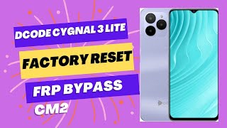 Dcode cygnal 3 lite factory reset  frp bypass  by Cm2 [upl. by Leiso]