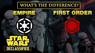 The Galactic Empire and The First Order Whats The Difference  Star Wars Declassified [upl. by Holzman]