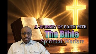 A Journey Of Faith With The Bible Spiritual Warfare  Prophecies amp Covenants [upl. by Farny627]