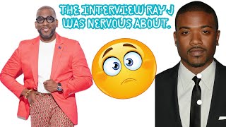 Is this the interview Ray J was worried about Why [upl. by Nnyleahs679]