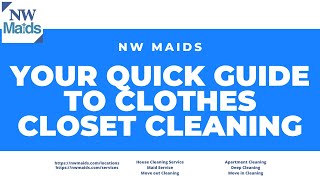 NW Maids House Cleaning Service  Your Quick Guide to Clothes Closet Cleaning [upl. by Marne]