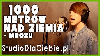 1000 metrów nad ziemią  Mrozu cover by Jakub Graca [upl. by Noteek989]