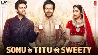 Sonu Ke Titu Ki Sweety Full Movie  Kartik Aaryan Sunny Singh Nushrratt Bharuccha  Facts amp Review [upl. by Leahkim]