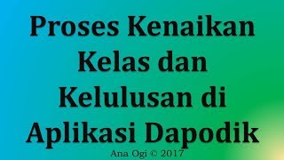 Video 4 Cara Menaikkan Kelas dan Meluluskan Siswa [upl. by Ardnekan]