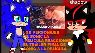 los personajes de Sonic la película reaccionar el tráiler final de Sonic 3 la película [upl. by Combes]