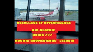 DECOLLAGE ET ATTERRISSAGE AIR ALGERIE DALGER A LILLE [upl. by Norac]