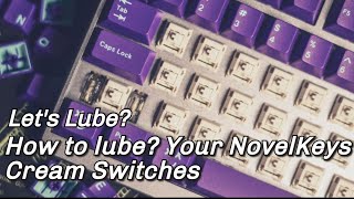 How to lube your Novelkeys cream switches [upl. by Ayotaj303]