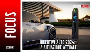 Incentivi auto 2024 la situazione attuale  FOCUS [upl. by Acemaj370]