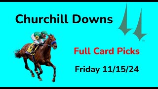 Churchill Downs Friday 111524 Selections  All Races [upl. by Alikee]