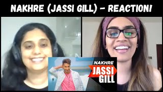 NAKHRE Jassi Gill  REACTION [upl. by Llertram]