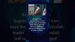 Ali KhameneiSupreme Leader of Iran says the death of Hezbollah leader Hassan quotwill not go unavenged [upl. by Nauqat]