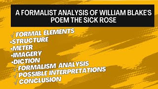 A Formalist Analysis of William Blakes Poem The Sick Roseformalism theory implementation [upl. by Raseda]