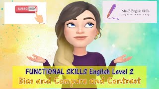 Functional Skills English Level 2 Session 3 Bias and Compare and Contrast [upl. by Maren]