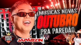 JAPÃOZIN OUTUBRO 2024  MÚSICAS NOVAS PRA PAREDÃO  100 ATUALIZADO [upl. by Ahsha436]