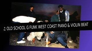 ♫ OLD SCHOOL G FUNK WEST COAST PIANO amp VIOLIN BEAT 2012 Aries 4Rce Dr Dre Type INSTRUMENTAL [upl. by Manuel]