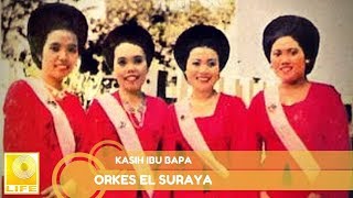 Orkes El Suraya  Kasih Ibu Bapa Official Audio [upl. by Narak]