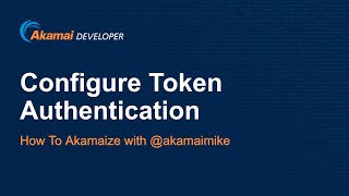 How To Configure Akamai Token Authentication and Generate Tokens with Nodejs [upl. by Osnerol]