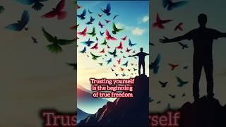 Trusting yourself is the beginning of true freedom [upl. by Rothenberg574]