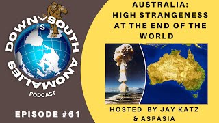 Australia High Strangeness at the End of The World  Down South Anomalies 61 [upl. by Maiocco]