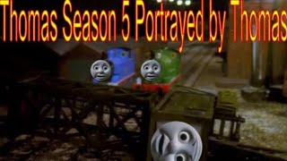 SeasonSeries Five Thomas Episodes Portrayed By Thomas [upl. by Yllen]