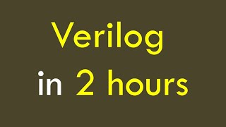 Verilog in 2 hours English [upl. by Dail]