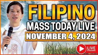 FILIPINO LIVE MASS TODAY ONLINE  NOVEMBER 4 2024  FR FIDEL ROURA [upl. by Gaultiero400]