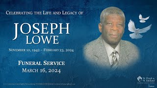 SHSE Service  A Service Celebrating the Life and Legacy of Joseph Lowe  March 16 2024 [upl. by Yengac]