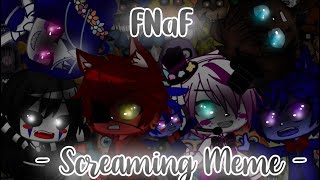 🖤 Screaming Meme FNaF 🖤  Original Namy Gaga  GC  Karøl Jhonsøn Bv [upl. by Carlile]