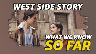 What We Know About West Side Story  So Far [upl. by Ermey]