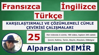 25 Fransızca Türkçe İngilizce Karşılaştırmalı ve Çözümlemeli Cümle Çevirisi [upl. by Nanam]