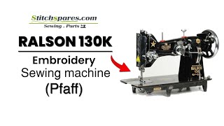 RALSON 130K Embroidery Sewing machine Pfaff Sewing Machine  StitchSpares [upl. by Annaoy372]