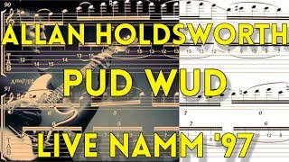 Allan Holdsworth Transcription  Pud Wud Guitar Solo NAMM 97 [upl. by Atnaloj670]