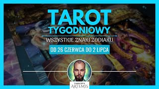 🔮 TAROT TYGODNIOWY  Wszystkie znaki zodiaku  26 czerwca  2 lipca horoskop tarot czytanie [upl. by Ylatfen]