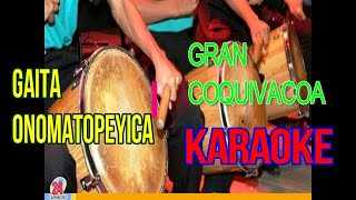 KARAOKE GAITA ONOMATOPEYICA GRAN COQUIVACOA1 [upl. by Adnik746]