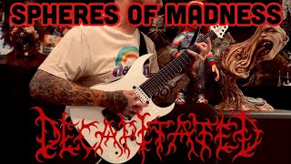 Decapitated Spheres Of Madness Guitar CoverPlaythrough by No Souls Lost  KM7 MKIII USA Nihility [upl. by Kassel]