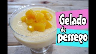 COMO FAZER GELADO DE PÊSSEGO  CREME DE PÊSSEGO  MOUSSE DE PÊSSEGO [upl. by Bolen297]