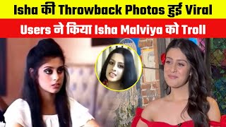 Throwback photos of Isha Malviya are going viral fans trolled Isha [upl. by Atikihc]