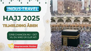 Hajj 2025 🕋🤲❤  Forhåndstilmelding er åbnet  Indus Travel APS [upl. by Komara]