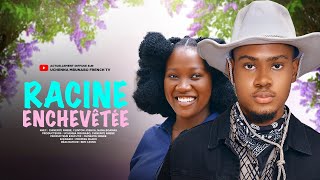 RACINE ENCHEVÊTÉE  CHINENYE NNEBE CLINTON JOSHUA NANA BOAMAH  DERNIER FILM NIGÉRIAN EN FRANÇAIS [upl. by Adal88]