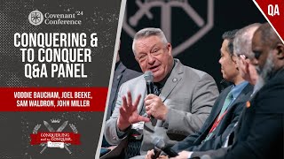 QA Panel Conquering and to Conquer  Baucham Beeke Miller amp Waldron  CovCon24 [upl. by Limoli]